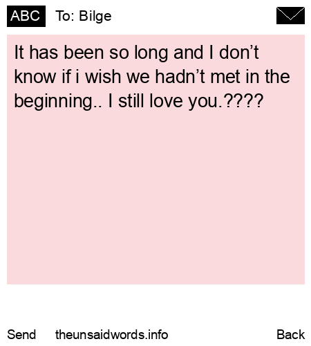 unsent message to Bilge 