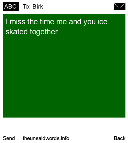 unsent message to Birk