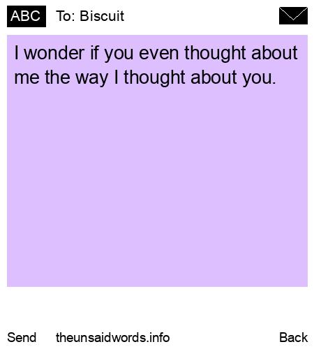 unsent message to Biscuit