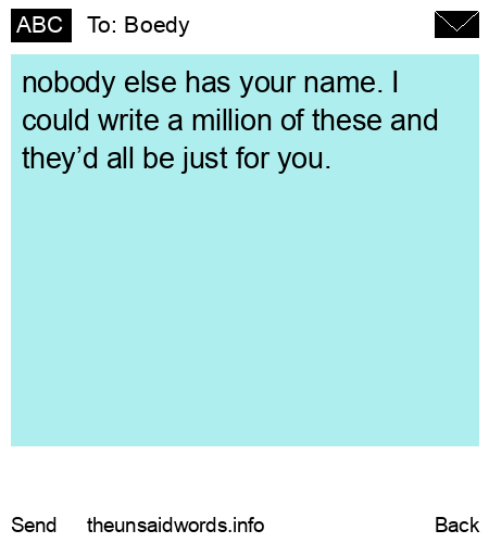 unsent message to Boedy