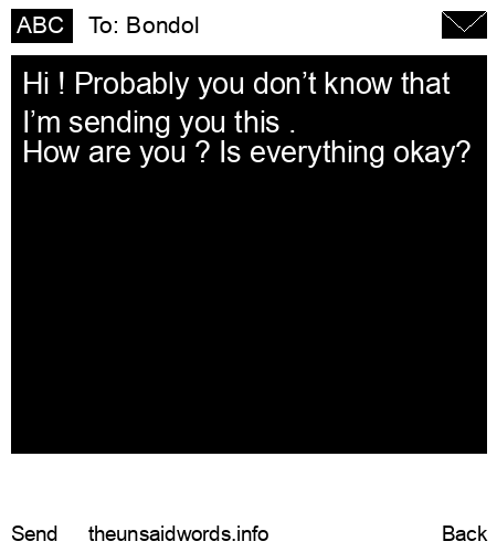 unsent message to Bondol