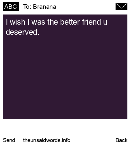 unsent message to Branana