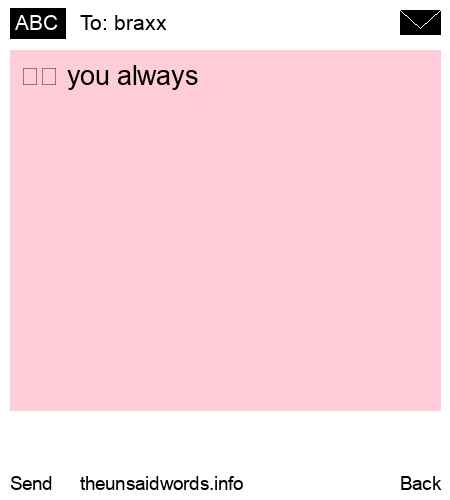 unsent message to braxx
