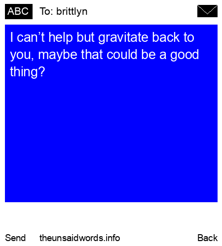 unsent message to brittlyn