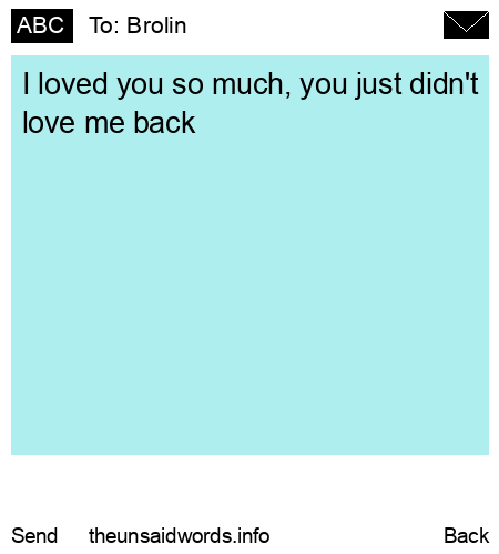 unsent message to Brolin