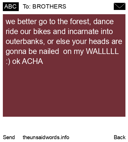 unsent message to BROTHERS