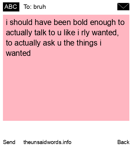 unsent message to bruh