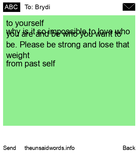 unsent message to Brydi