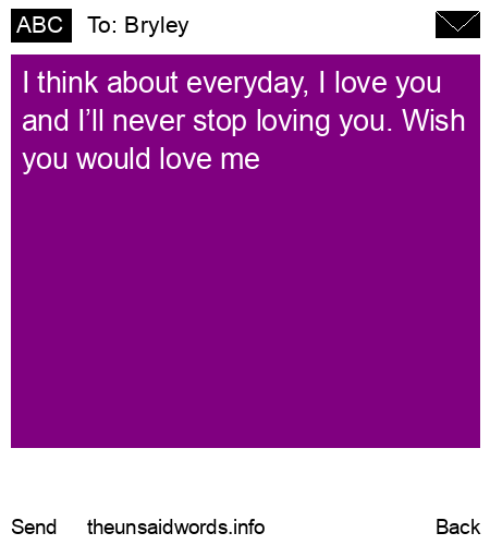 unsent message to Bryley