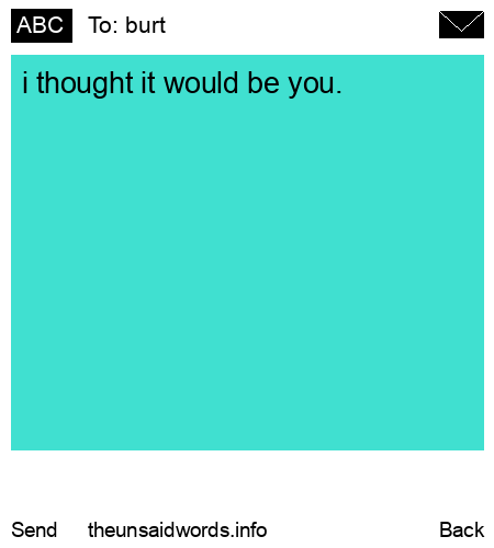 unsent message to burt