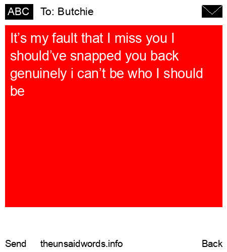 unsent message to Butchie 