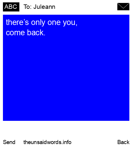 unsent message to Juleann