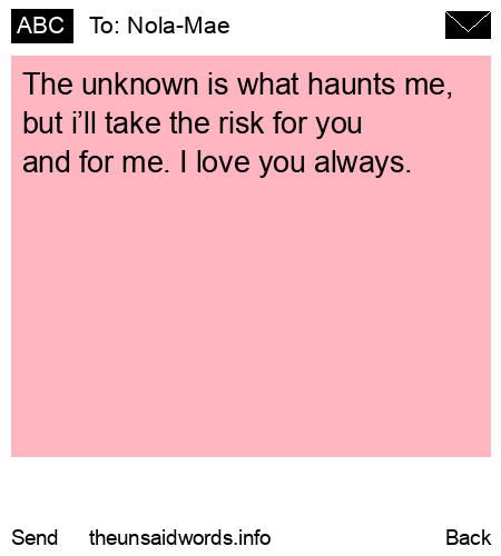 unsent message to Nola-Mae