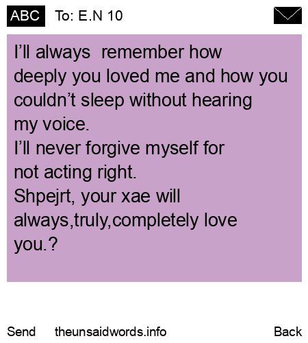 unsent message to E.N 10