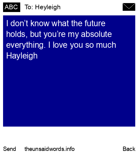unsent message to Heyleigh