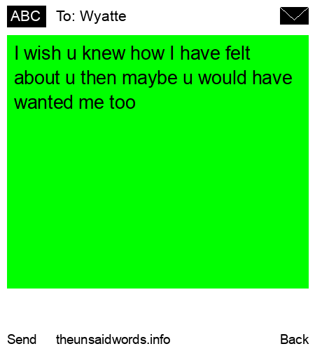 unsent message to Wyatte