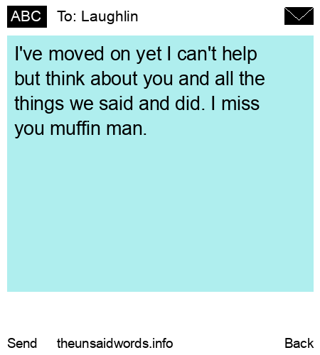 unsent message to Laughlin