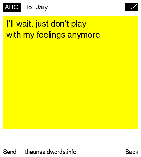 unsent message to Jaiy