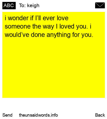 unsent message to keigh