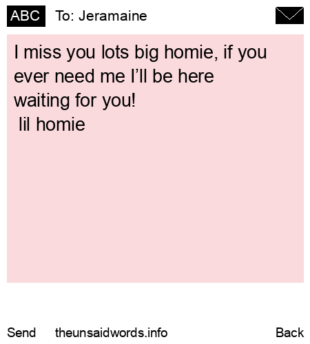 unsent message to Jeramaine 