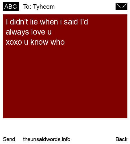 unsent message to Tyheem