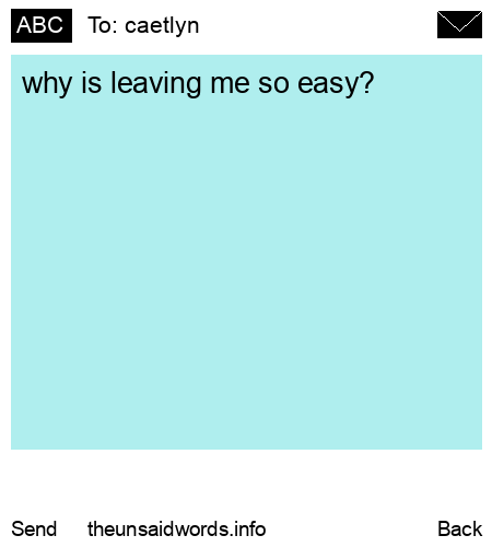 unsent message to caetlyn 