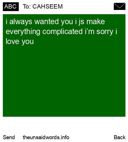 unsent message to CAHSEEM