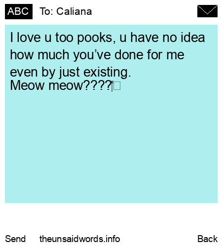 unsent message to Caliana