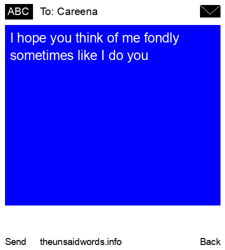 unsent message to Careena