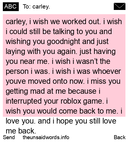 unsent message to carley.
