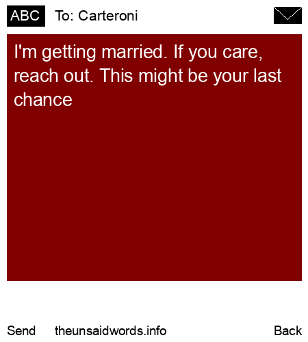 unsent message to Carteroni
