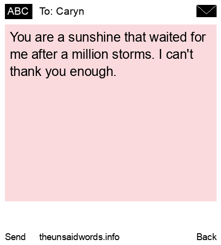 unsent message to Caryn