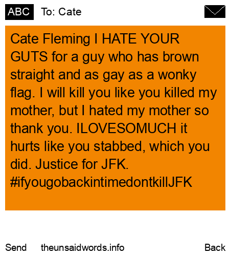 unsent message to Cate