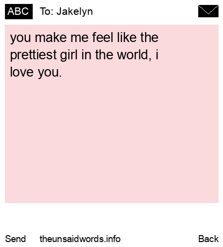 unsent message to Jakelyn