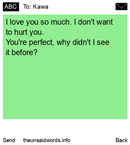 unsent message to Kawa