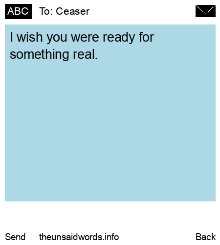 unsent message to Ceaser 