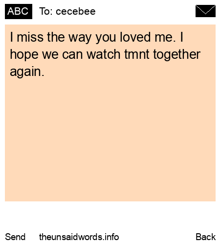 unsent message to cecebee