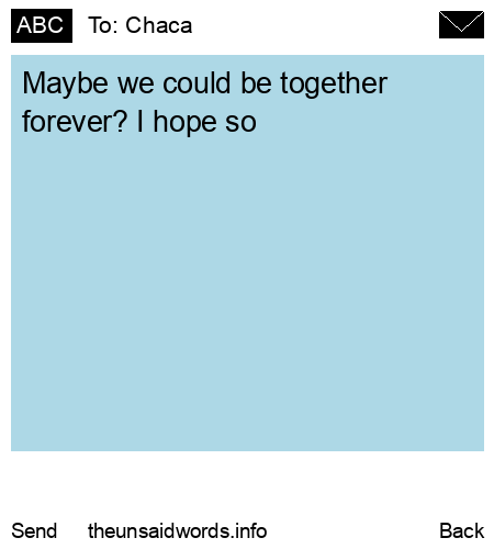 unsent message to Chaca