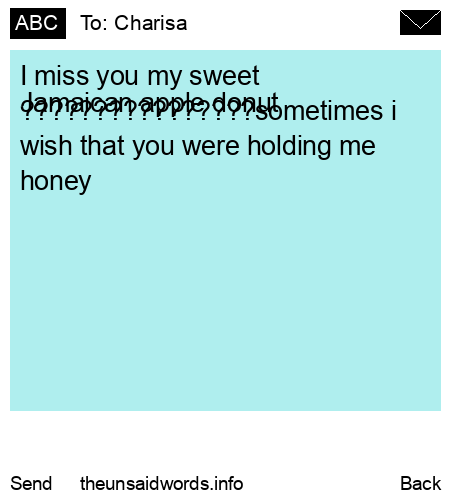 unsent message to Charisa
