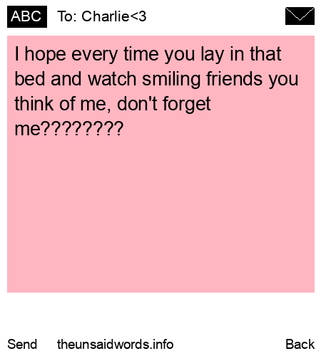 unsent message to Charlie<3