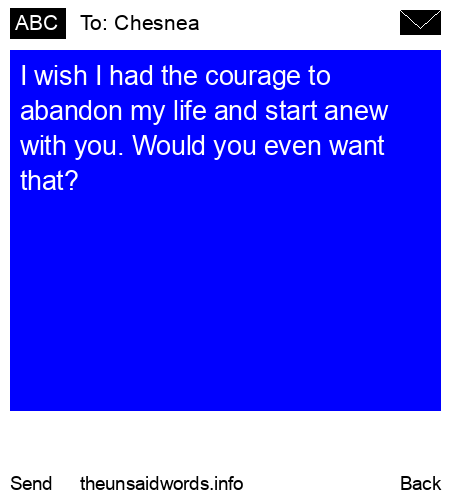 unsent message to Chesnea