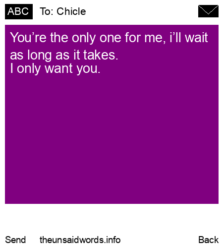 unsent message to Chicle