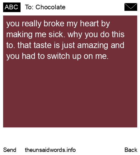 unsent message to Chocolate