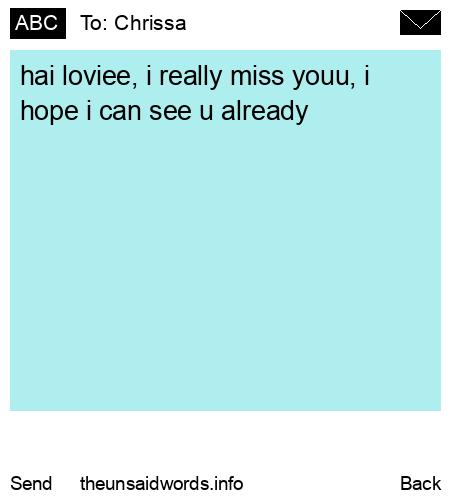 unsent message to Chrissa 