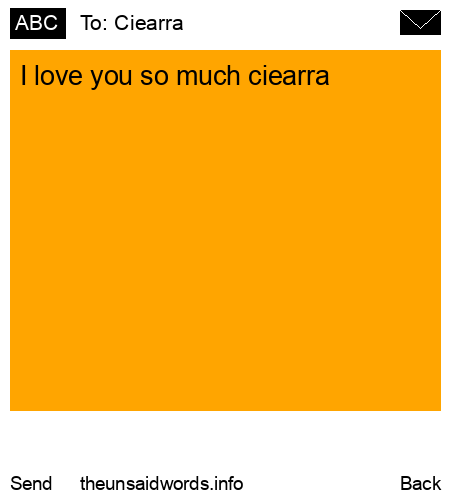 unsent message to Ciearra