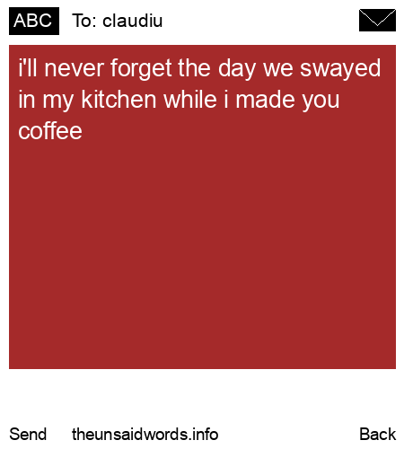 unsent message to claudiu