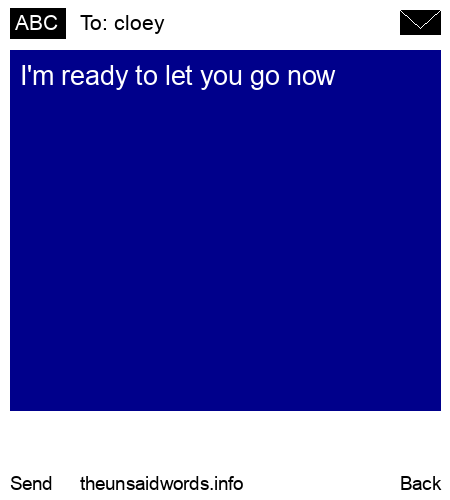 unsent message to cloey