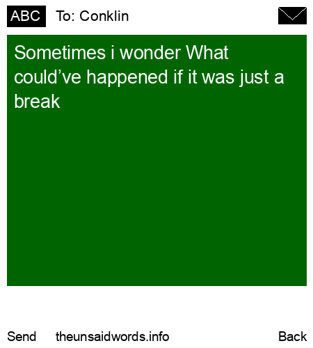 unsent message to Conklin