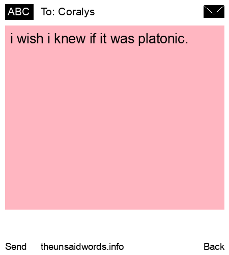 unsent message to Coralys