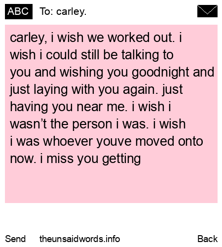 unsent message to carley.